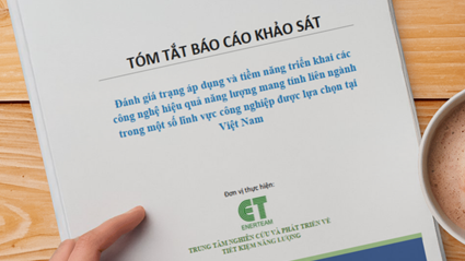 Tóm tắt báo cáo khảo sát "Đánh giá tình trạng áp dụng và tiềm năng triển khai các công nghệ hiệu quả năng lượng mang tính liên ngành trong một số lĩnh vực công nghiệp được lựa chọn tại Việt Nam"