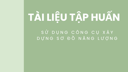 Tài liệu tập huấn sử dụng công cụ sơ đồ năng lượng